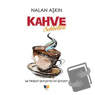 Kahve Sohbetleri - Nalan Aşkın - Ateş Yayınları - Fiyatı - Yorumları -