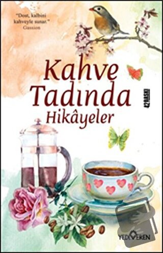 Kahve Tadında Hikayeler - Akif Bayrak - Yediveren Yayınları - Fiyatı -