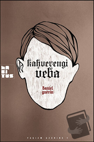 Kahverengi Veba - Daniel Guerin - Habitus Kitap - Fiyatı - Yorumları -