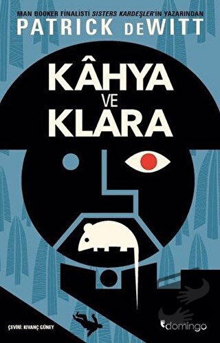 Kahya ve Klara - Patrick Dewitt - Domingo Yayınevi - Fiyatı - Yorumlar