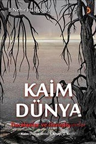 Kaim Dünya - B. Nehir Halaçoğlu - Cinius Yayınları - Fiyatı - Yorumlar