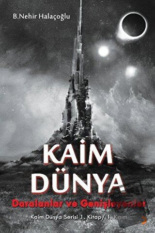 Kaim Dünya - B. Nehir Halaçoğlu - Cinius Yayınları - Fiyatı - Yorumlar