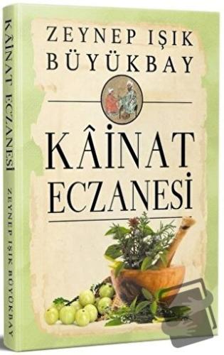 Kainat Eczanesi - Zeynep Işık Büyükbay - Yazarın Kendi Yayını - Zeynep