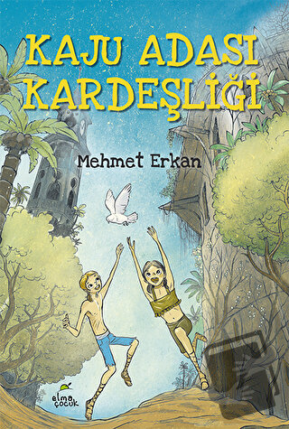 Kaju Adası Kardeşliği - Mehmet Erkan - Elma Çocuk - Fiyatı - Yorumları