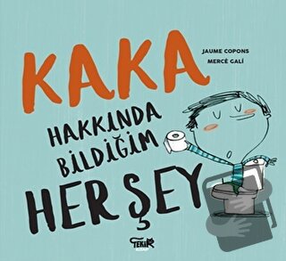 Kaka Hakkında Bildiğim Her Şey - Jaume Copons - Tekir Kitap - Fiyatı -