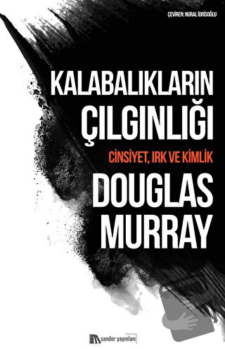 Kalabalıkların Çılgınlığı - Douglas Murray - Sander Yayınları - Fiyatı