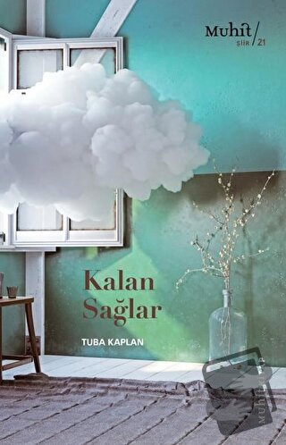 Kalan Sağlar - Tuba Kaplan - Muhit Kitap - Fiyatı - Yorumları - Satın 