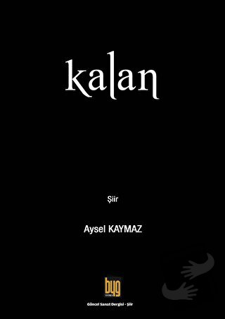 Kalan - Ayşe Kaymaz - Baygenç Yayıncılık - Fiyatı - Yorumları - Satın 