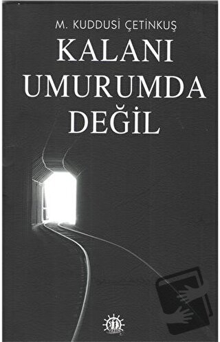 Kalanı Umurumda Değil - M. Kuddusi Çetinkuş - Yason Yayıncılık - Fiyat