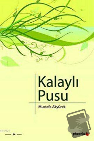 Kalaylı Pusu - Mustafa Akyürek - Phoenix Yayınevi - Fiyatı - Yorumları