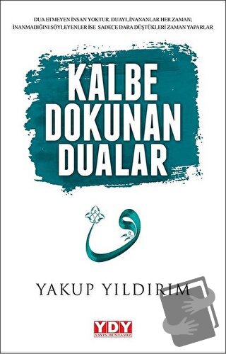 Kalbe Dokunan Dualar - Yakup Yıldırım - YDY Yayınları - Fiyatı - Yorum