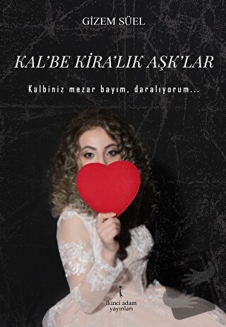 Kal'be Kira'lık Aşk'lar - Gizem Süel - İkinci Adam Yayınları - Fiyatı 