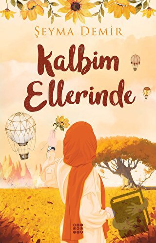 Kalbim Ellerinde - Şeyma Demir - Dokuz Yayınları - Fiyatı - Yorumları 