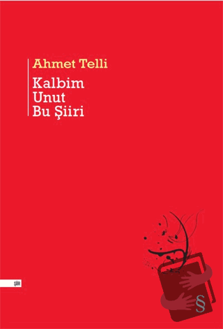 Kalbim Unut Bu Şiiri - Ahmet Telli - Alfa Yayınları - Fiyatı - Yorumla