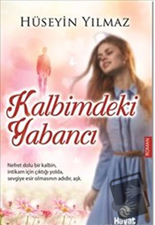 Kalbimdeki Yabancı - Hüseyin Yılmaz - Hayat Yayınları - Fiyatı - Yorum