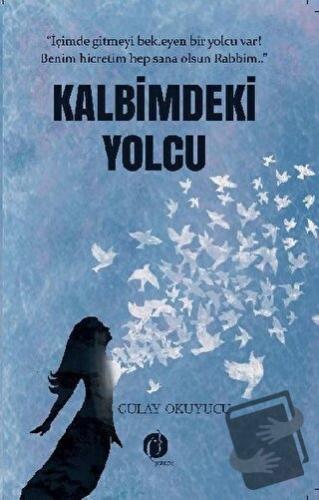 Kalbimdeki Yolcu - Gülay Okuyucu - Herdem Kitap - Fiyatı - Yorumları -