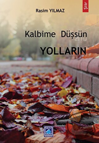 Kalbime Düşsün Yolların - Rasim Yılmaz - Göl Yayıncılık - Fiyatı - Yor