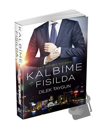 Kalbime Fısılda - Dilek Taygun - Mortena Yayınları - Fiyatı - Yorumlar