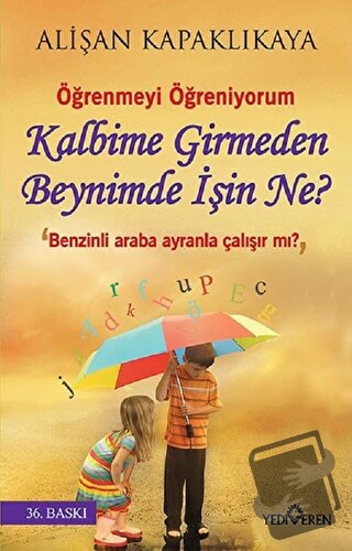 Kalbime Girmeden Beynimde İşin Ne? - Alişan Kapaklıkaya - Yediveren Ya