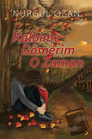 Kalbime Gömerim O Zaman - Nurgül Ozan - Cinius Yayınları - Fiyatı - Yo