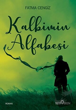 Kalbimin Alfabesi - Fatma Cengiz - Yediveren Yayınları - Fiyatı - Yoru