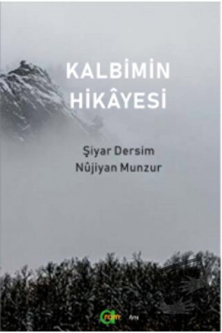 Kalbimin Hikayesi - Nüjiyan Munzur - Aram Yayınları - Fiyatı - Yorumla