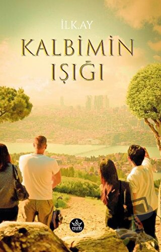 Kalbimin Işığı - İlk.Ay - Elpis Yayınları - Fiyatı - Yorumları - Satın