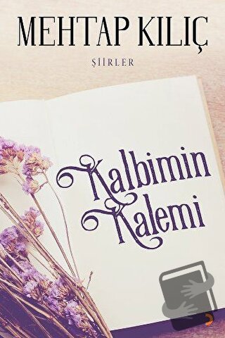 Kalbimin Kalemi - Mehtap Kılıç - Cinius Yayınları - Fiyatı - Yorumları