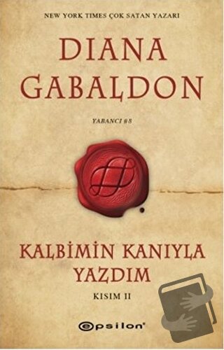 Kalbimin Kanıyla Yazdım - Kısım 2 - Diana Gabaldon - Epsilon Yayınevi 