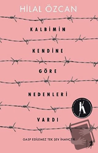 Kalbimin Kendine Göre Nedenleri Vardı - Hilal Özcan - Artemis Yayınlar