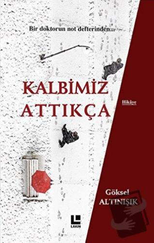 Kalbimiz Attıkça - Göksel Altınışık - Lakin Yayınları - Fiyatı - Yorum