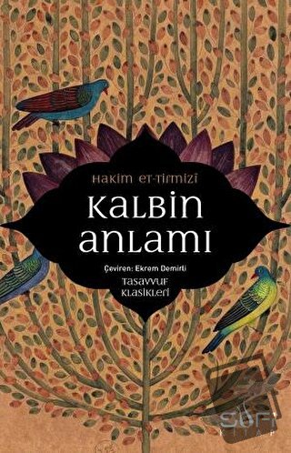 Kalbin Anlamı - Hakim et-Tirmizi - Sufi Kitap - Fiyatı - Yorumları - S