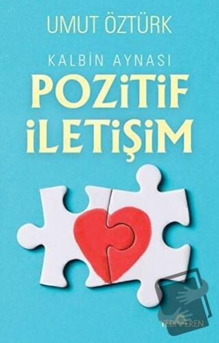 Kalbin Aynası Pozitif İletişim - Umut Öztürk - Yediveren Yayınları - F