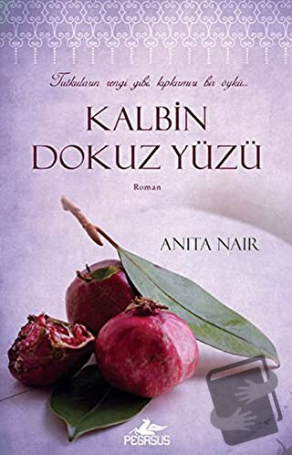 Kalbin Dokuz Yüzü - Anita Nair - Pegasus Yayınları - Fiyatı - Yorumlar