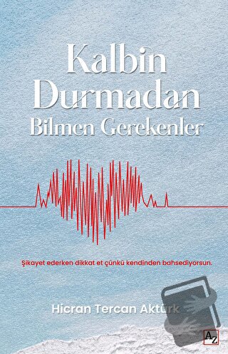 Kalbin Durmadan Bilmen Gerekenler - Hicran Tercan Aktürk - Az Kitap - 