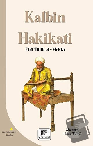 Kalbin Hakikati - Ebu Talib El-Mekki - Gelenek Yayıncılık - Fiyatı - Y