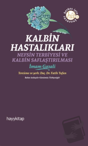 Kalbin Hastalıkları - İmam Gazali - Hayykitap - Fiyatı - Yorumları - S