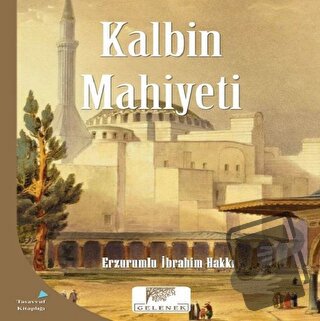 Kalbin Mahiyeti - Erzurumlu İbrahim Hakkı - Gelenek Yayıncılık - Fiyat