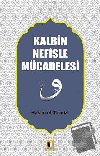 Kalbin Nefisle Mücadelesi - Hakim Tirmizi - Ehil Yayınları - Fiyatı - 