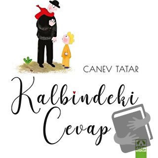 Kalbindeki Cevap - Canev Tatar - Altın Kitaplar - Fiyatı - Yorumları -