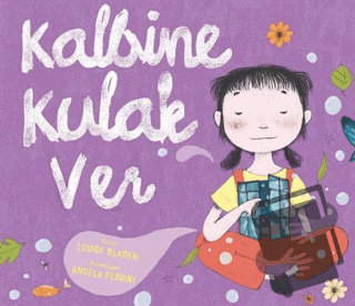 Kalbine Kulak Ver - Louise Bladen - Harika Çocuk Yayınları - Fiyatı - 