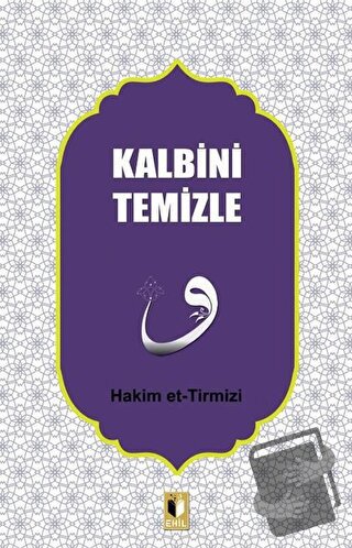 Kalbini Temizle - Hakim Tirmizi - Ehil Yayınları - Fiyatı - Yorumları 