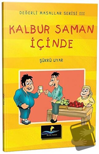 Kalbur Saman İçinde - Değerli Masallar Serisi 3 - Şükrü Uyar - Altın Y