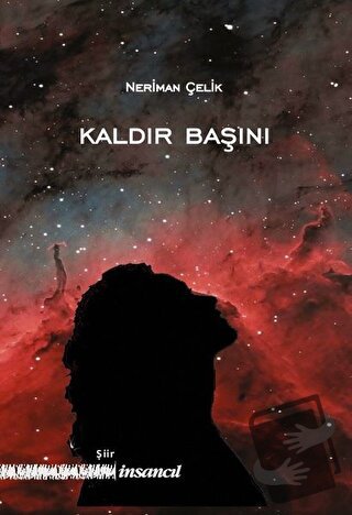 Kaldır Başını - Neriman Çelik - İnsancıl Yayınları - Fiyatı - Yorumlar