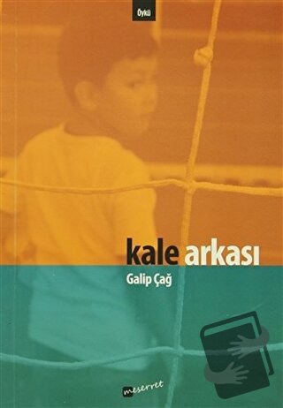 Kale Arkası - Galip Çağ - Meserret Yayınları - Fiyatı - Yorumları - Sa