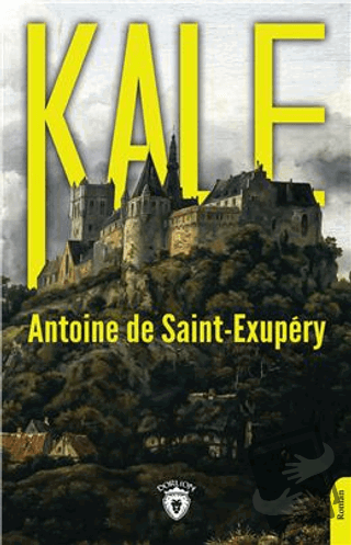 Kale - Antoine de Saint-Exupery - Dorlion Yayınları - Fiyatı - Yorumla