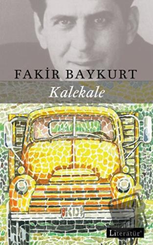 Kalekale - Fakir Baykurt - Literatür Yayıncılık - Fiyatı - Yorumları -