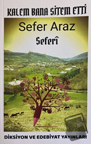 Kalem Bana Sitem Etti - Sefer Araz - Diksiyon ve Edebiyat Yayınları - 