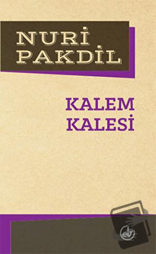 Kalem Kalesi - Nuri Pakdil - Edebiyat Dergisi Yayınları - Fiyatı - Yor