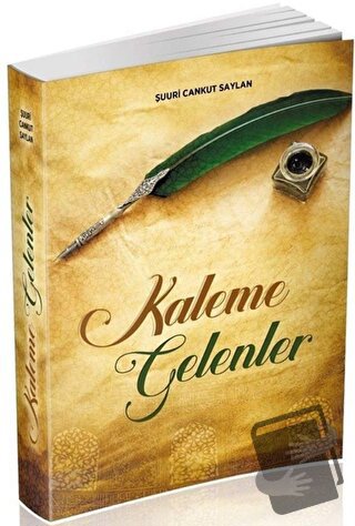 Kaleme Gelenler - Şuuri Cankut Saylan - Yazarın Kendi Yayını - Şuuri C